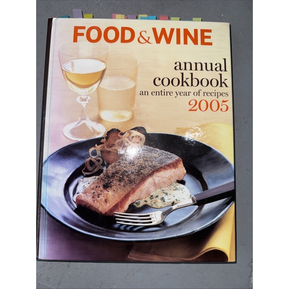 USED Food And Wine Annual Cookbook An Entire Year Of Recipes 2005 Hardcover